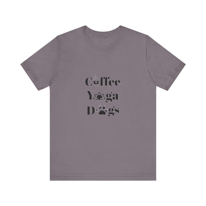 Coffee, Yoga, Dogs - Unisex Jersey Short Sleeve Tee