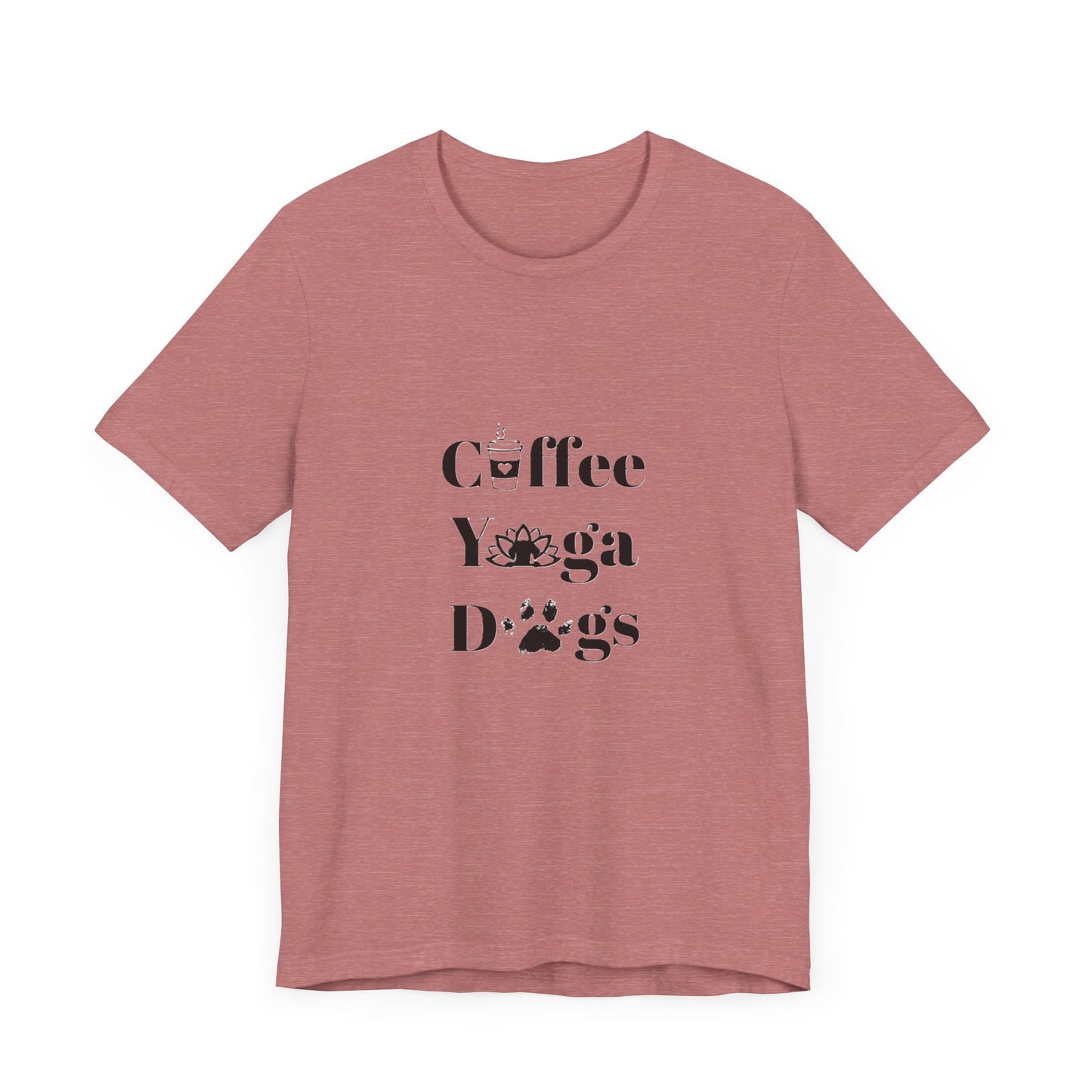 Coffee, Yoga, Dogs - Unisex Jersey Short Sleeve Tee