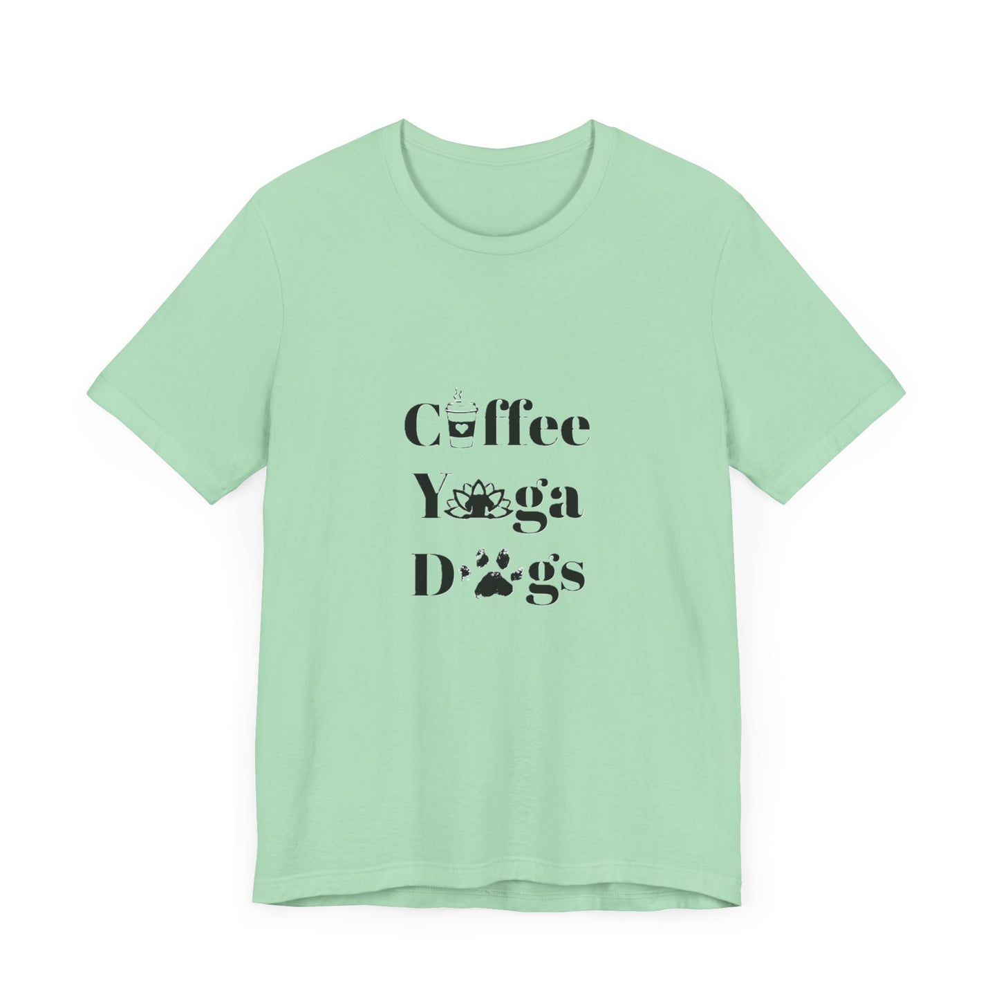 Coffee, Yoga, Dogs - Unisex Jersey Short Sleeve Tee